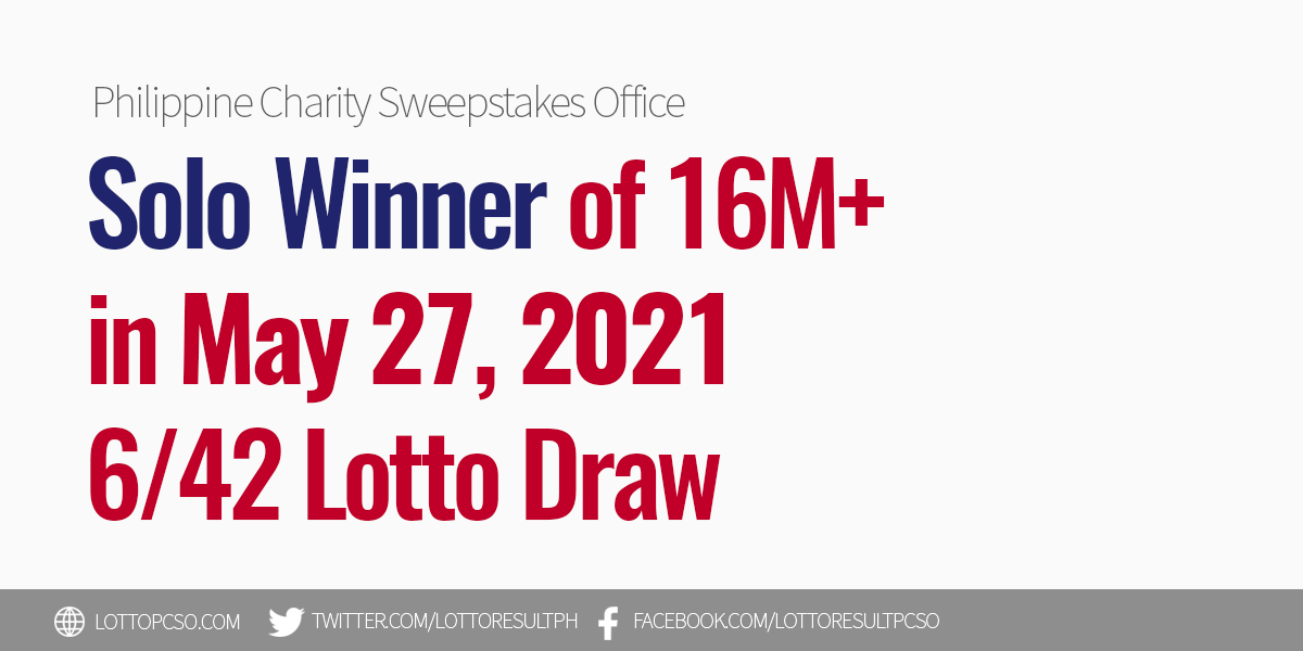 May 27, 2021 6/42 PCSO Lotto Jackpot Winner